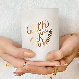 Secret Fortune Candle: With you, I am home.